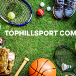 Exploring Tophillsport Com What It Is, How It Works, and What You Should Know